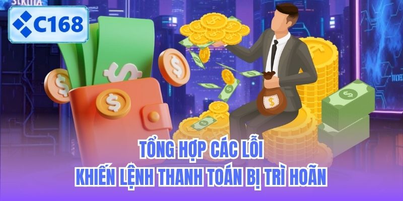 tong-hop-cac-loi-khien-lenh-thanh-toan-bi-tri-hoan-2 Tổng hợp các lỗi khiến lệnh thanh toán bị trì hoãn